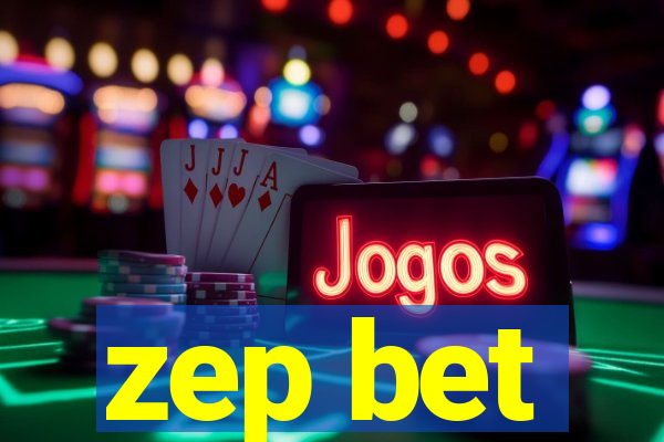 zep bet